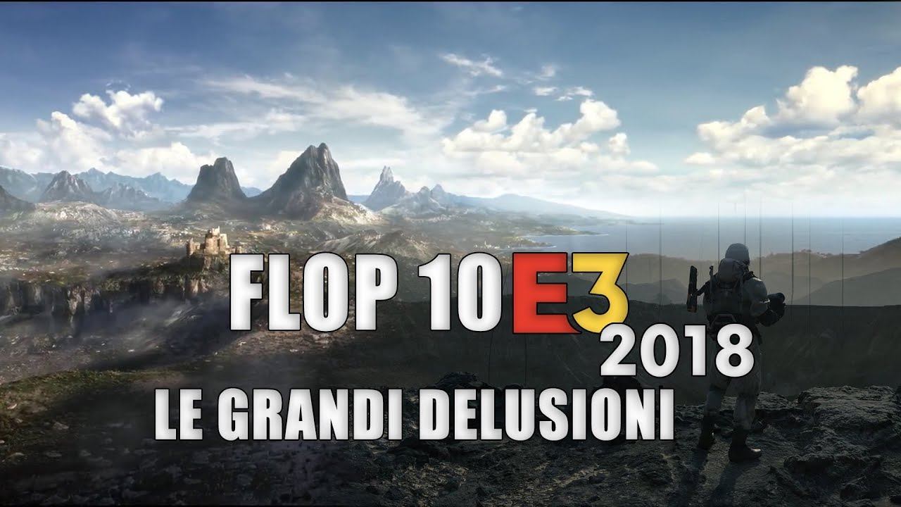 FLOP 10 - E3 2018 ● Le grandi DELUSIONI смотреть онлайн