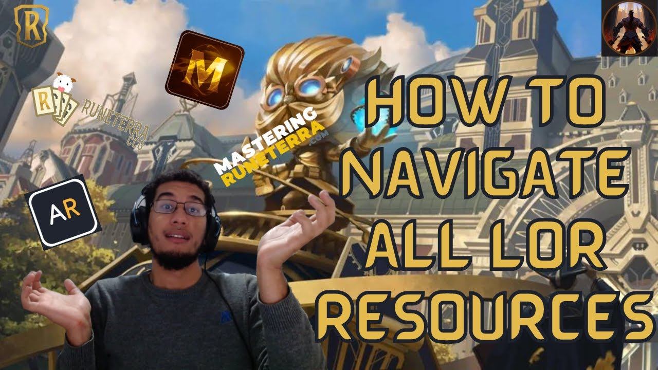 How To Navigate LoR Resources - A Guide To External Resources Useful For Legends of Runeterra смотреть онлайн