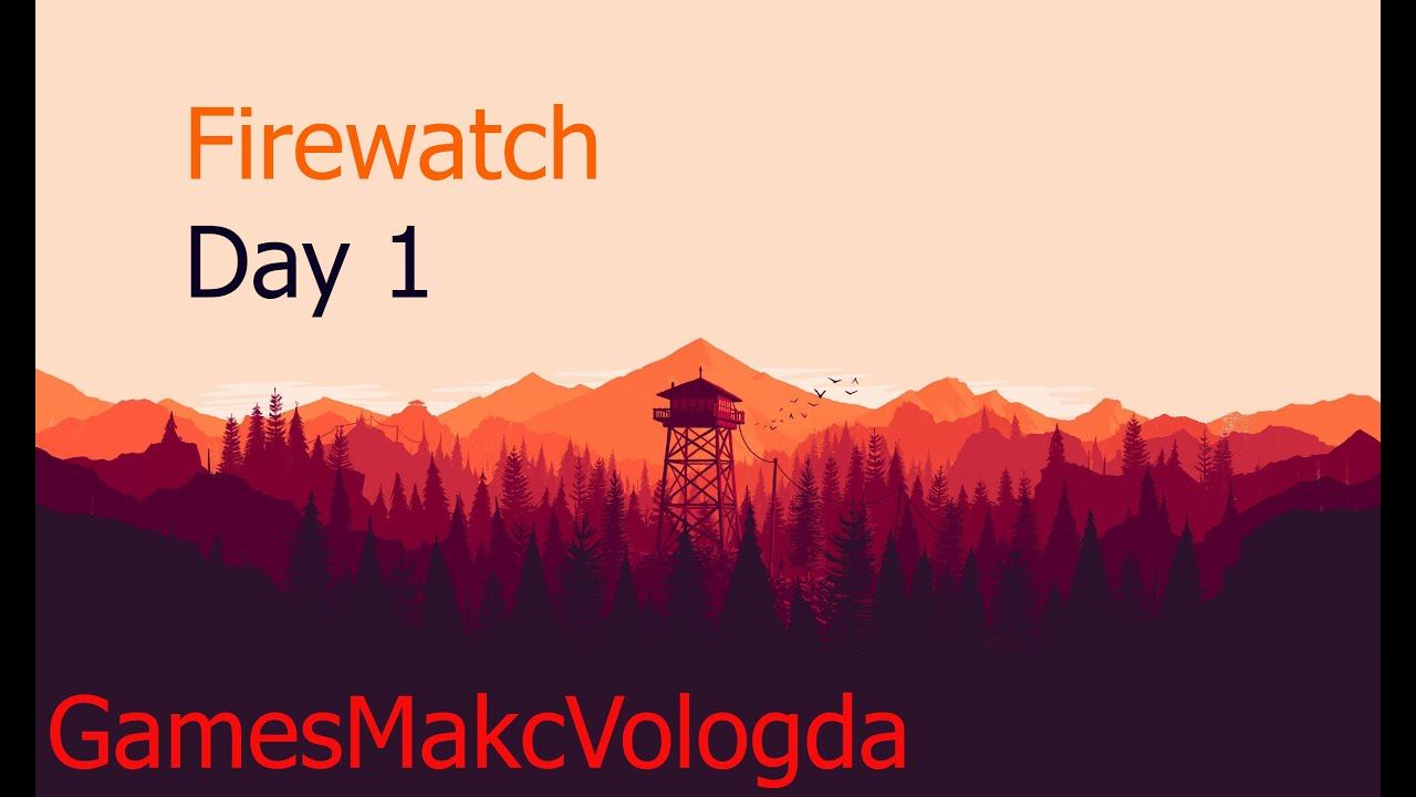 Firewatch День 1 [ЛАМПОВОЕ НАЧАЛО, ЗНАКОМСТВО С МЕСТНОСТЬЮ ] смотреть онлайн