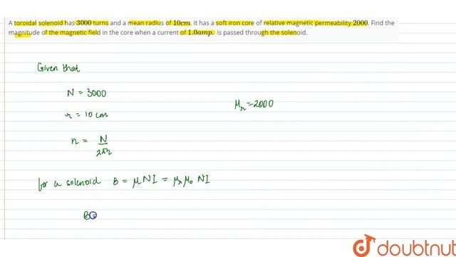 A toroidal solenoid has 3000 turns and a mean radius of 10cm. It has a soft iron core of relativ... смотреть онлайн