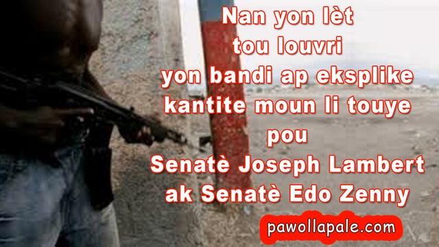 Yon bandi ap eksplike kantite moun li touye pou Senatè Joseph Lambert ak Senatè Edo Zenny смотреть онлайн