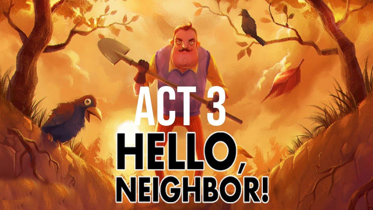2 months later |Hello Neighbor | ACT 3 Full [part 3] смотреть онлайн