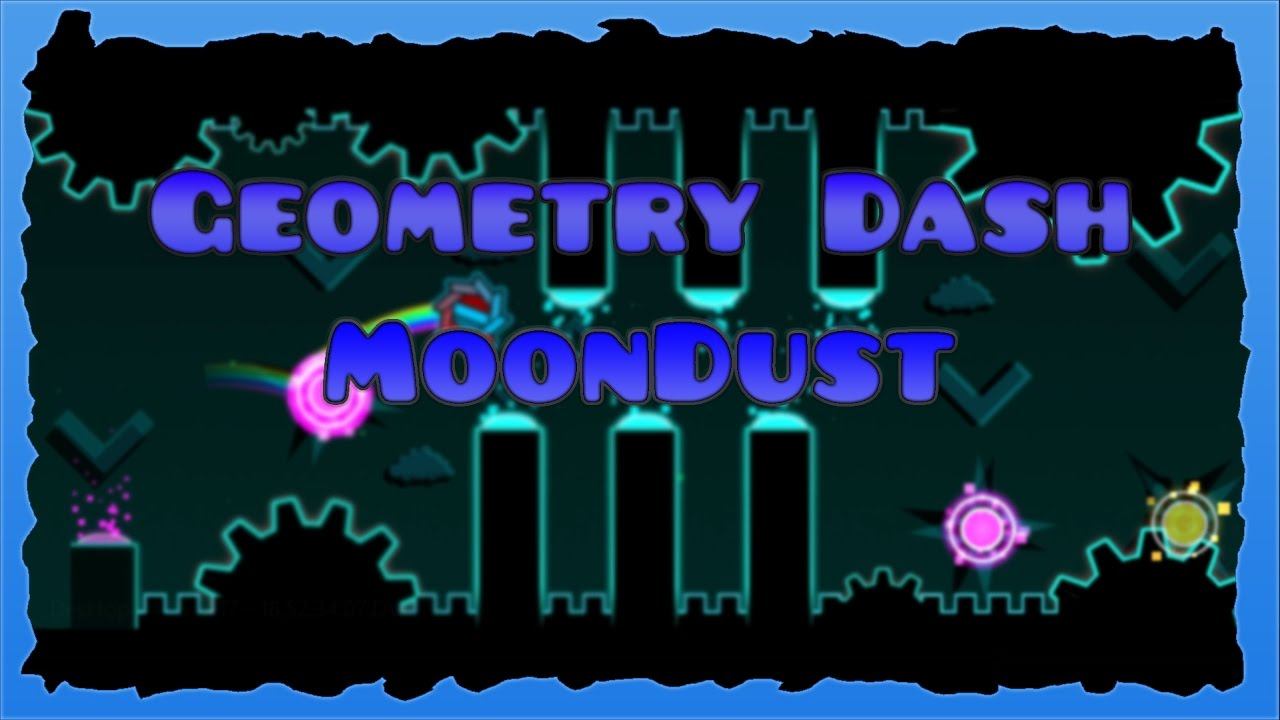 Geometry Dash | MoonDust смотреть онлайн