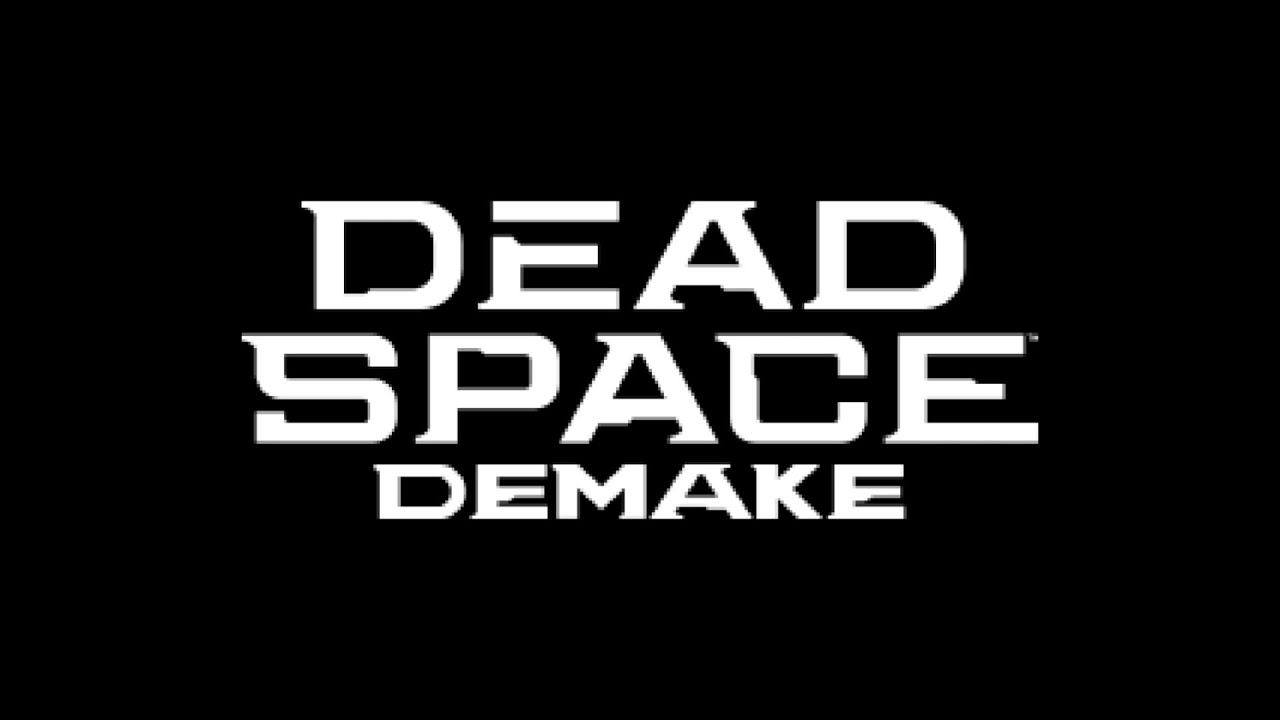 Dead Space De-Make смотреть онлайн