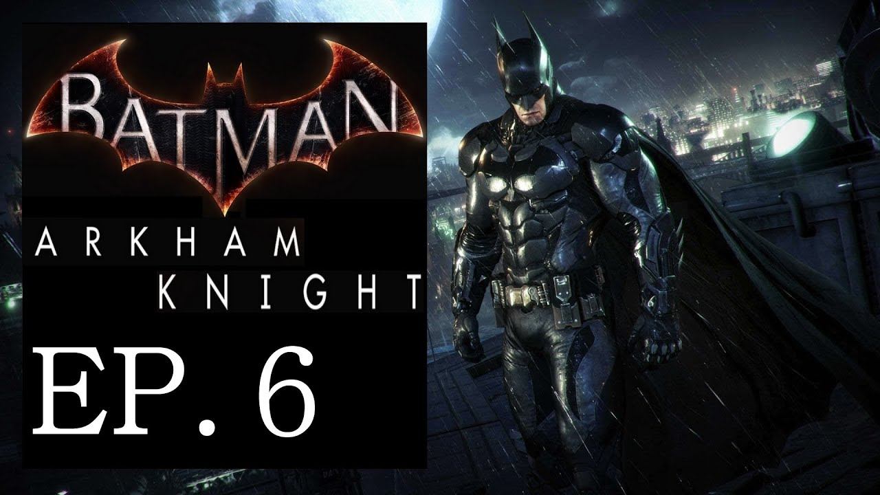 Batman Arkham Knight Ep.6 Lost Trust Pc HD смотреть онлайн