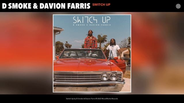D Smoke & Davion Farris - Switch Up (Official Audio) смотреть онлайн