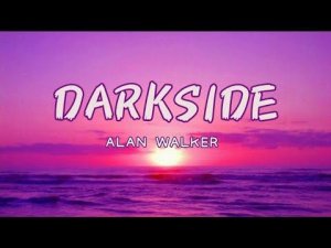 Alan Walker - Darkside (lyrics) ft.Au/Ra & Tomine Harket