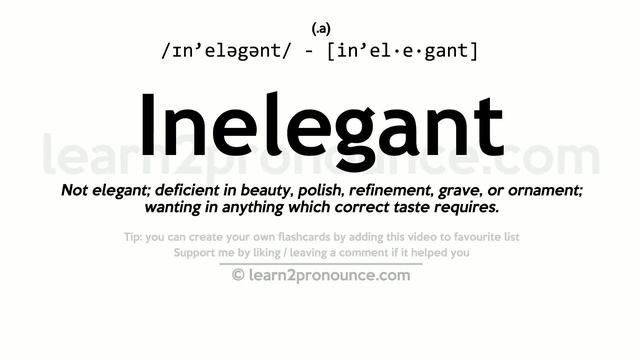 Pronunciation of Inelegant | Definition of Inelegant смотреть онлайн