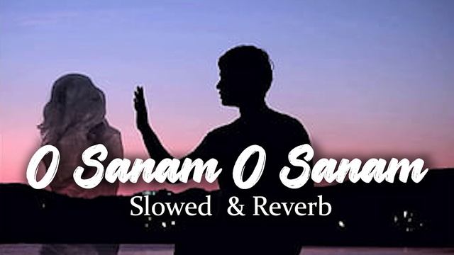 O Sanam O Sanam kash hota Ager l slow and Reverb song l Reverb World смотреть онлайн