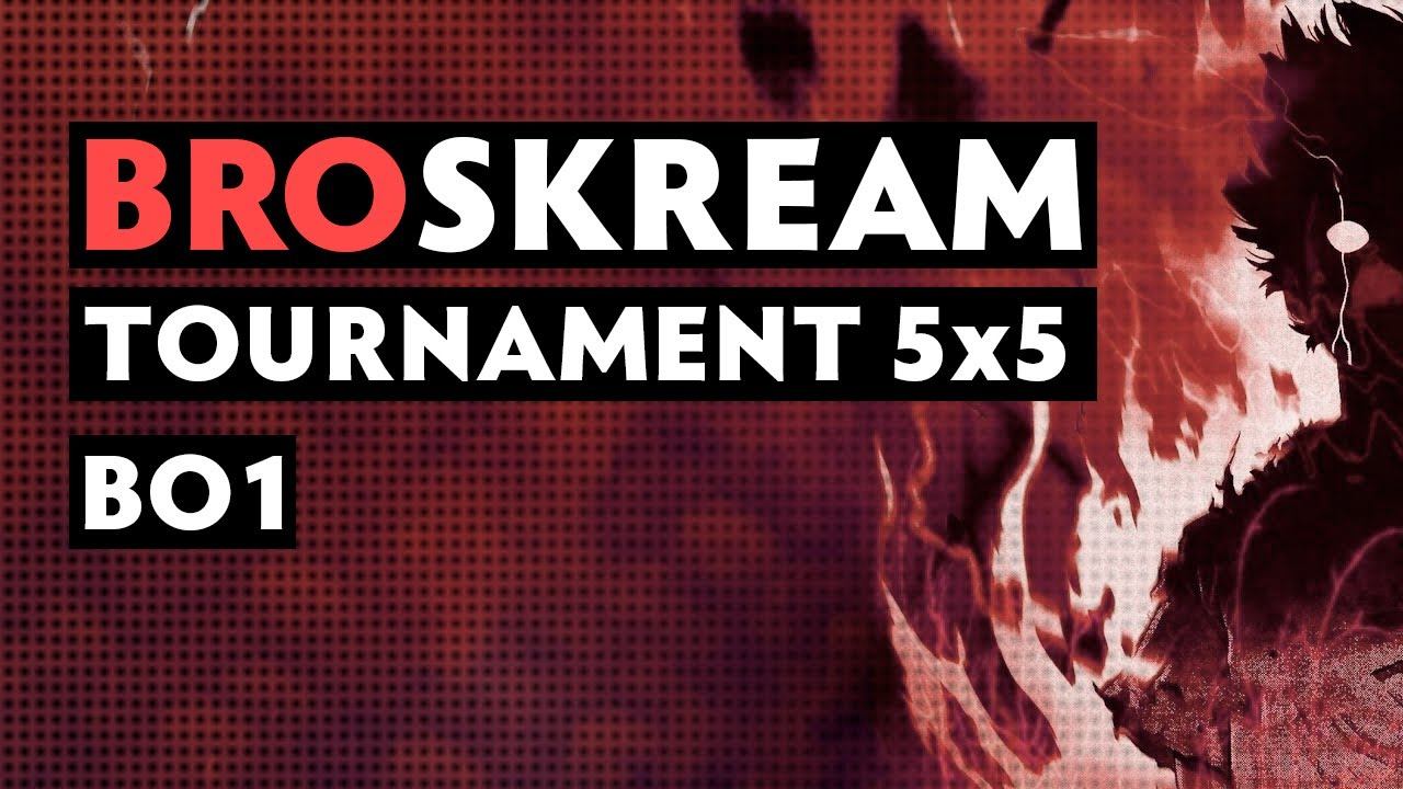 BROSKREAM 5x5 Tournament | BO1 смотреть онлайн