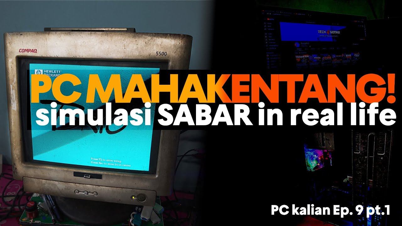 SABAR dan BERSYUKUR adalah KOENTJI menggunakan PC JADUL! - PC Kalian Ep. 9 part 1 смотреть онлайн