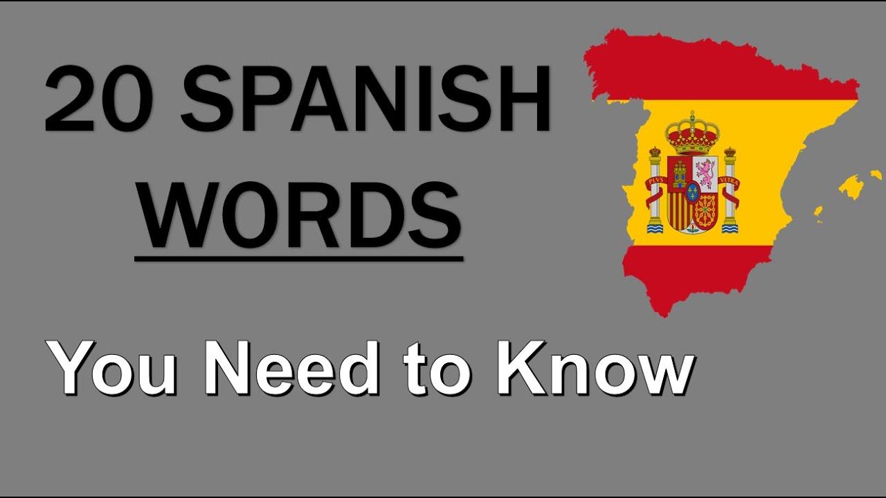 20 Most Important Spanish Words. 20 Words For Beginner In Spanish