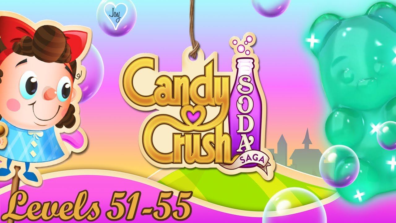 Candy Crush Soda Saga ~ Levels: 51-55 смотреть онлайн