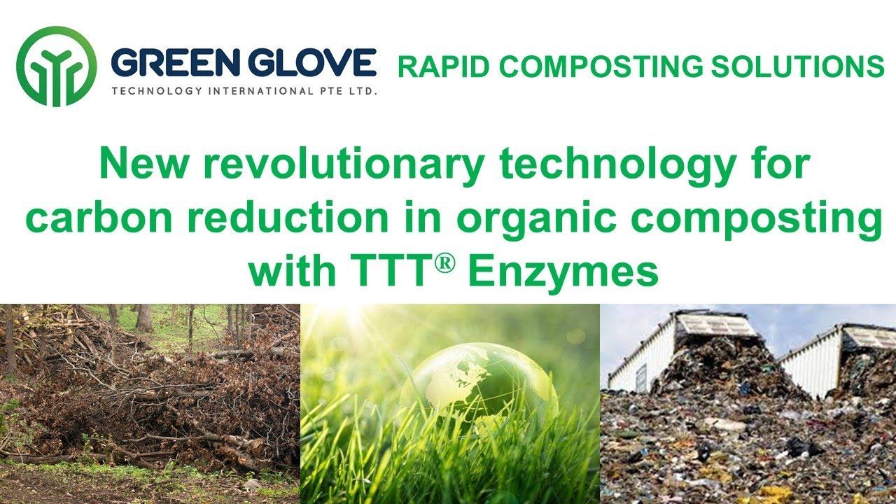 Green Glove New Technology for Carbon Reduction by using TTT® Enzyme Technology in organic waste mg смотреть онлайн
