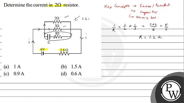 Determine the current in \( 2 \Omega \) resistor.
(a) \( 1 \mathrm{~A} \)
(b) \( 1.5 \mathrm{~A}... смотреть онлайн