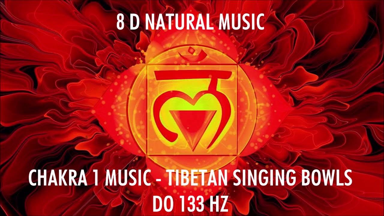 CHAKRA 1 MUSIC - 8 D NATURAL MUSIC - DO 133 HZ