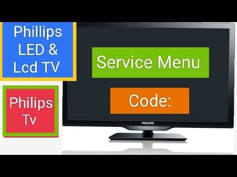 PHILIPS Tv SERVICE MENU || LED & LCD TV SERVICE MODE CODE. смотреть онлайн