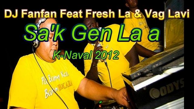 DJ Fanfan Feat Fresh la- Sak Gen La a (k-Naval2012) смотреть онлайн