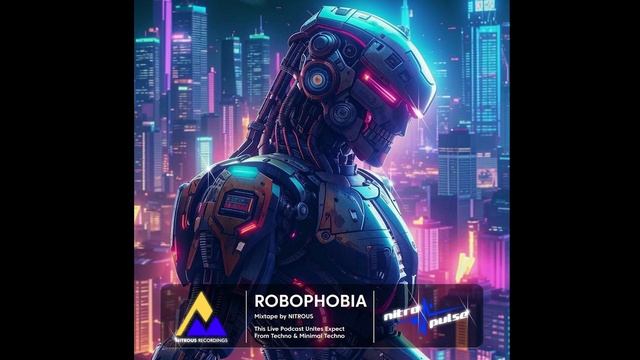 NITROPULSE - Mixtape by Nitrous - Robophobia смотреть онлайн