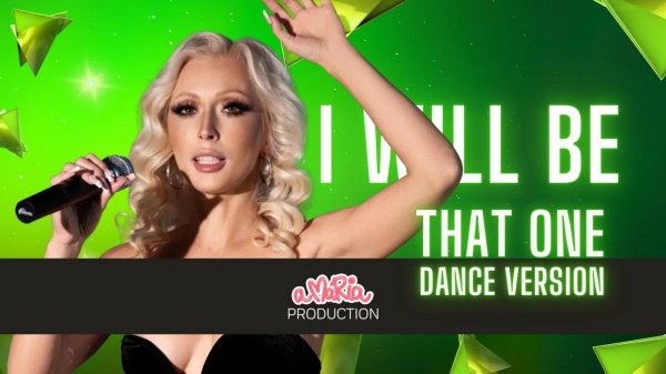a Maria - I Will Be That One [Dance Version]
