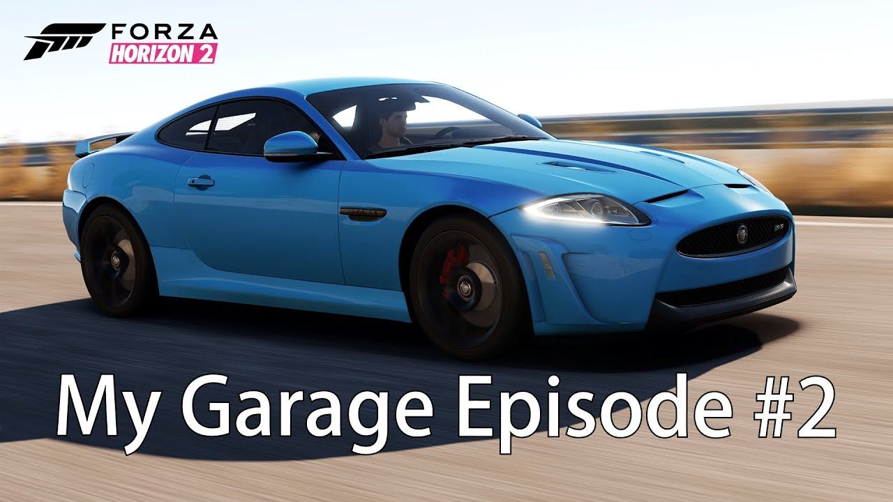 Forza Horizon 2 my Garage Episode 2 смотреть онлайн