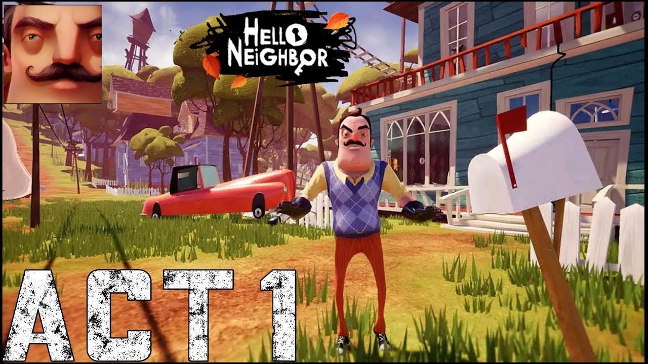 Hello Neighbor 2023 Gameplay - Act 1 - Let's Play Hello Neighbor!!! смотреть онлайн