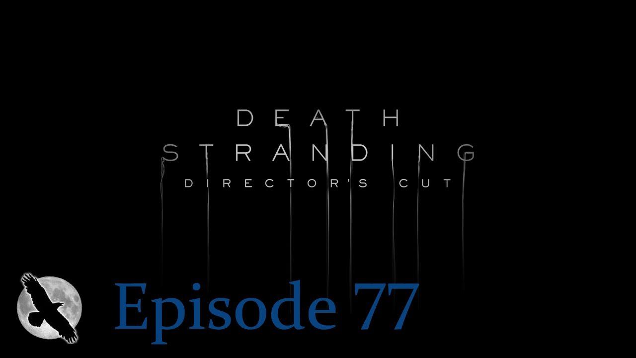 Death Stranding - Director's Cut - PS5 - Episode 77 смотреть онлайн