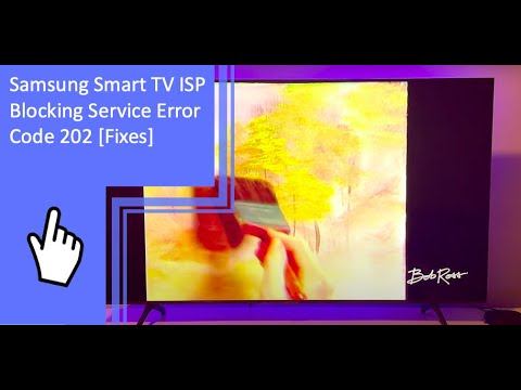 Samsung Smart TV ISP Blocking Service Error Code 202 [Fixes] смотреть онлайн