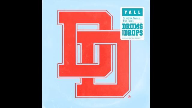 Yall & Royale Avenue - Drums & Drops - feat. Lunis смотреть онлайн