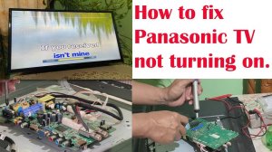 Repair Panasonic TV not turning on, but green indicator light is on.