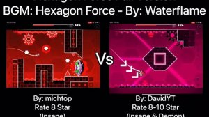 Geometry Dash = Hexagon Force Full Version (Comparison) (michtop Vs DavidYT)