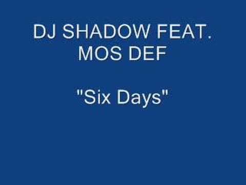 Dj Shadow feat. Mos Def - Six Days The Remix смотреть онлайн
