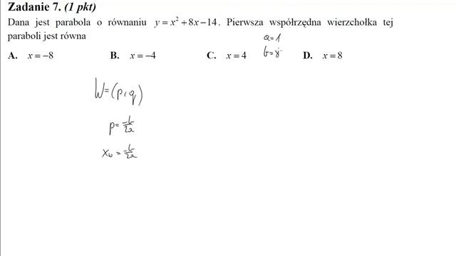 7 Dana jest parabola o równaniu y=x2+8x−14 Pierwsza współrzędna wierzchołka tej paraboli jest równ смотреть онлайн