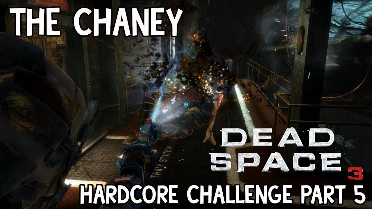 The Chaney - Dead Space 3 Hardcore Challenge Part 5 смотреть онлайн