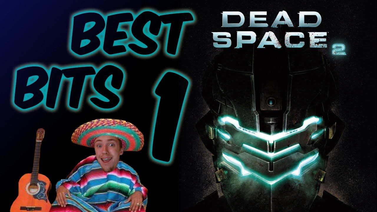 BEST BITS #1 w/ Samba Music - DEAD SPACE 2 [AAG] смотреть онлайн