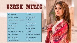 TOP 50 UZBEK MUSIC 2020 || Узбекская музыка 2021 - узбекские песни 2021