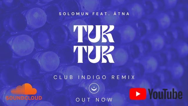 Solomun Feat. ÄTNA - Tuk Tuk (Club Indigo Remix)