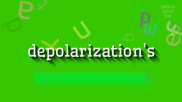 DEPOLARIZATION'S - HOW TO PRONOUNCE IT? #depolarization's смотреть онлайн