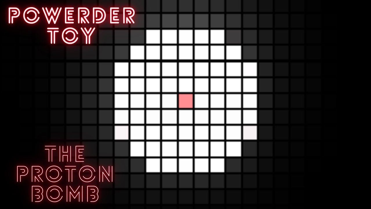 How to make a proton bomb in POWDER TOY смотреть онлайн