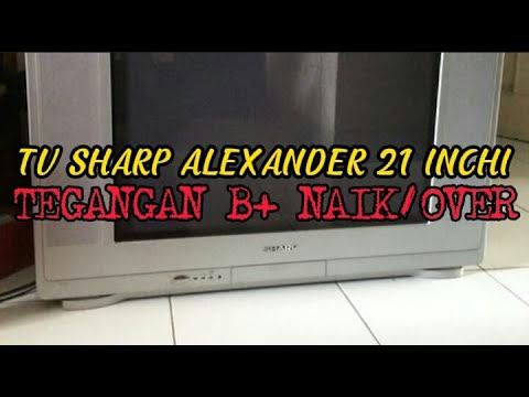 TV SHARP ALEXANDER 21E-FG1A TEGANGAN B+ NAIK/OVER смотреть онлайн