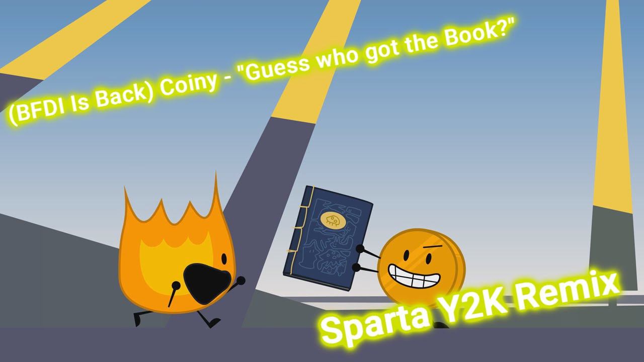 (BFDI Is Back) Coiny - "Guess who got the Book?" [Sparta Y2K Remix] смотреть онлайн