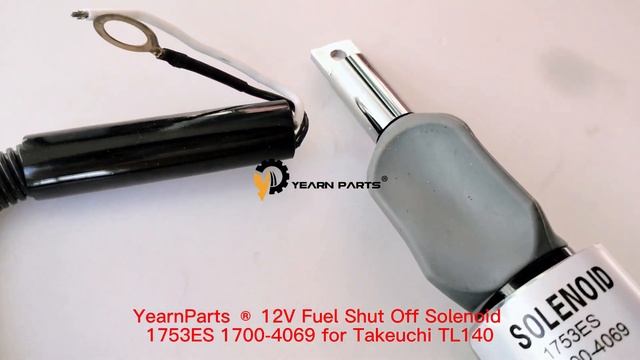 YearnParts ® 12V Fuel Shut Off Solenoid 1753ES 1700-4069 for Takeuchi TL140 смотреть онлайн