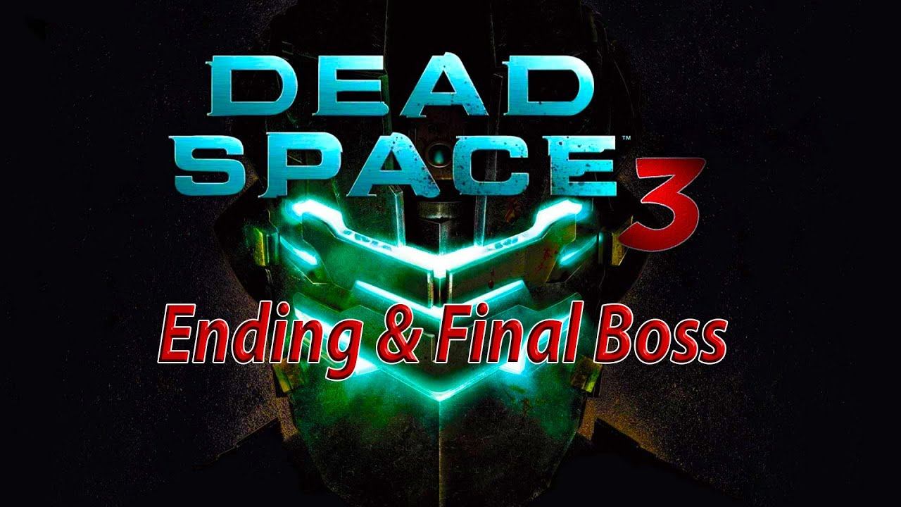 Dead Space 3 - Final Boss Fight And Ending смотреть онлайн