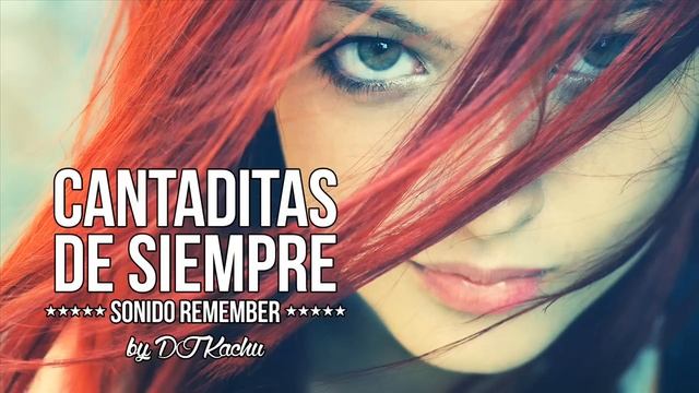 CANTADITAS DE SIEMPRE by DJ Kachu // Sonido Remember смотреть онлайн