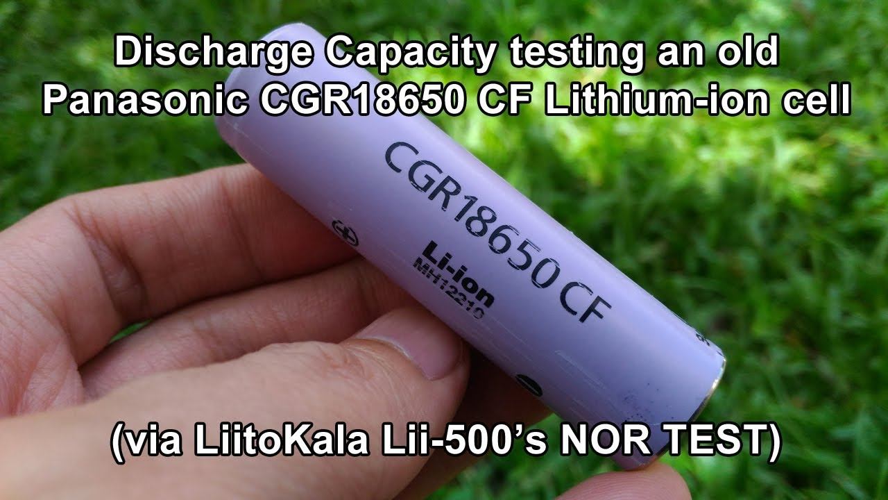 NOR TESTing A Panasonic CGR18650 CF Lithium-ion Cell