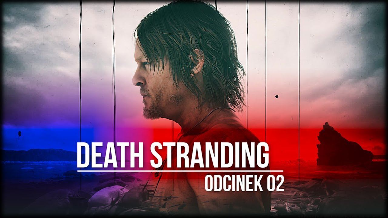 Death Stranding - Odcinek 2 смотреть онлайн