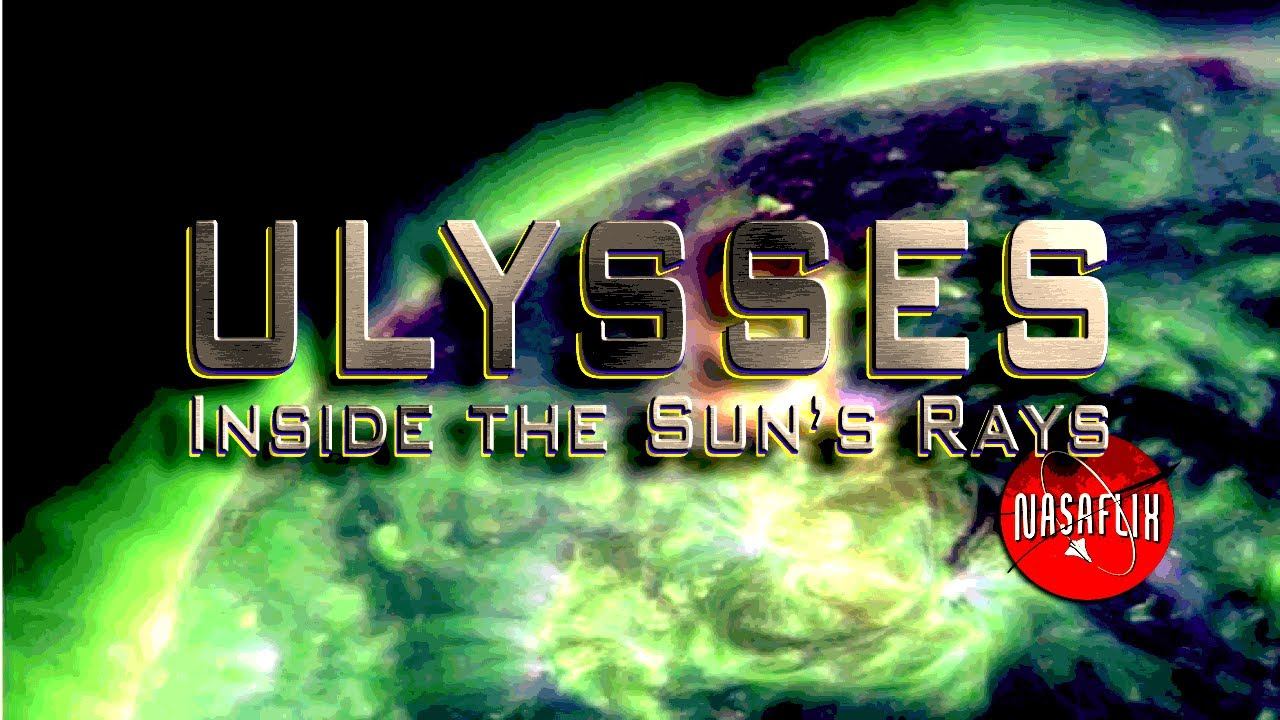 NASAFLIX - ULYSSES: Looking Inside the Sun - MOVIE смотреть онлайн