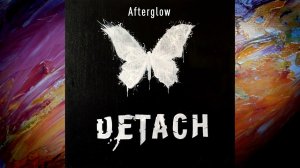 DETACH - Afterglow (official audio)