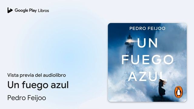 Un fuego azul de Pedro Feijoo · Vista previa del audiolibro смотреть онлайн