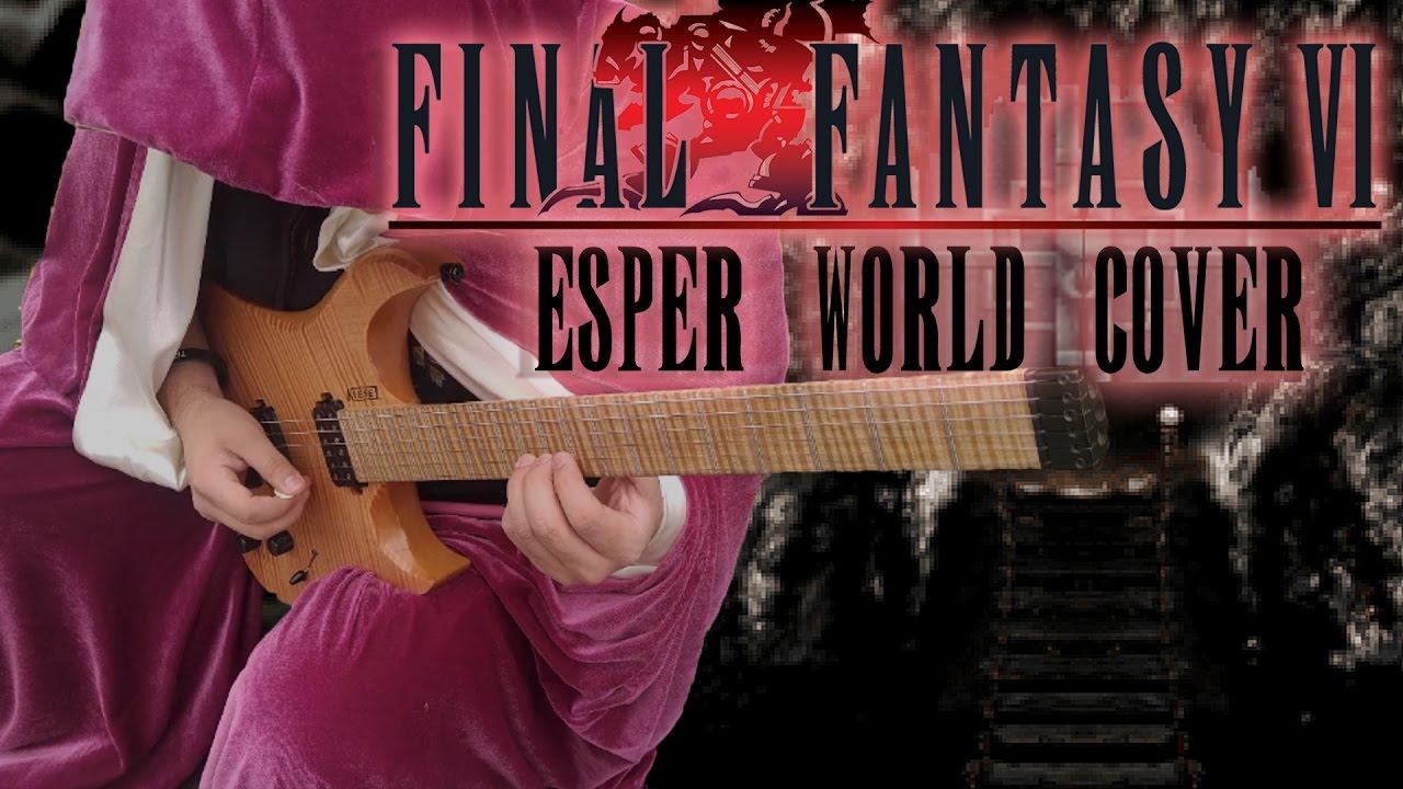 Final Fantasy 6 - Esper World/Another World of Beasts (COVER) смотреть онлайн